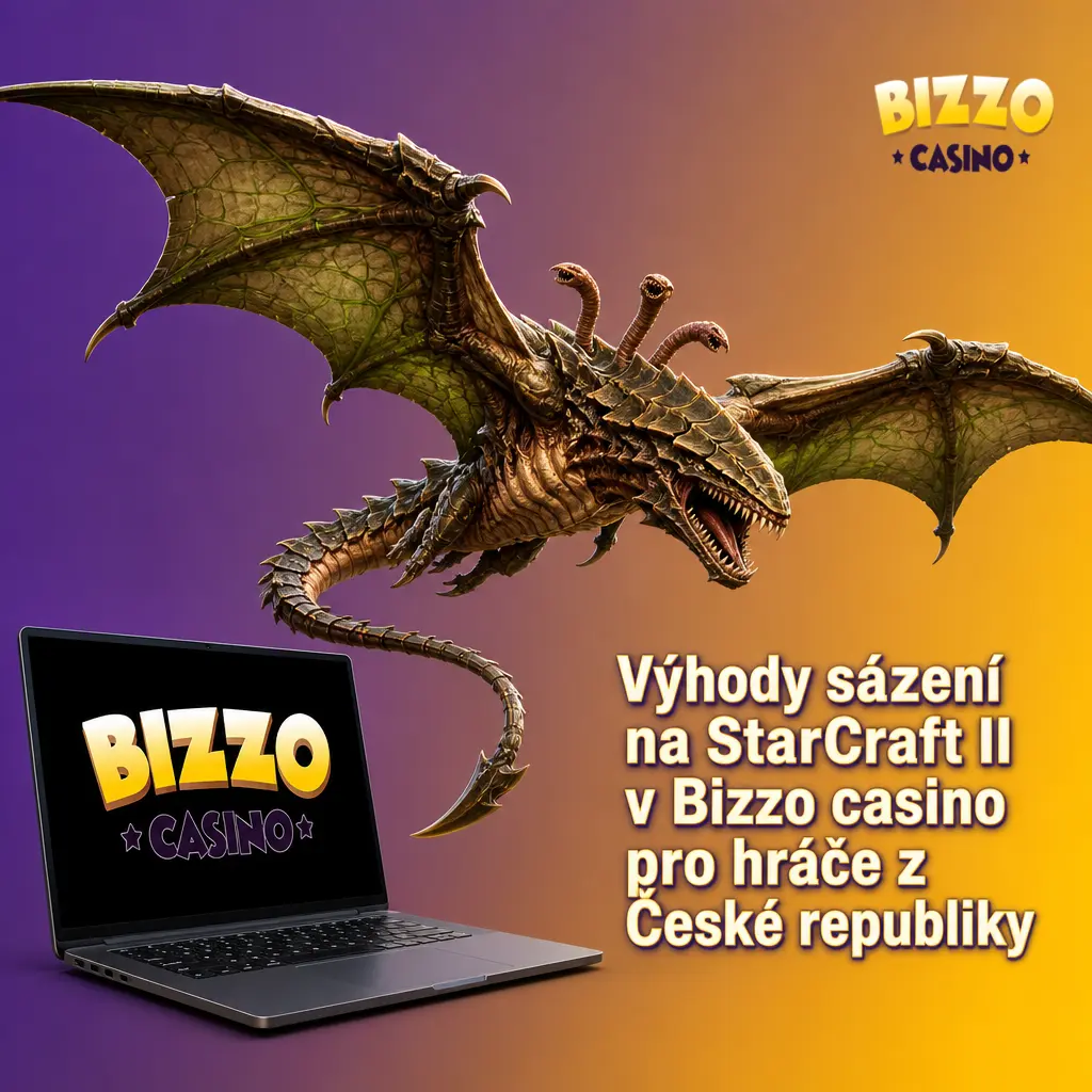 Sázení na StarCraft II v Bizzo casino: výhody pro české hráče – bonusy, platby v CZK a kurzy na turnaje
